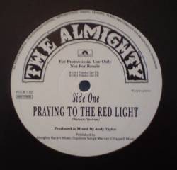 The Almighty : Praying to the Red Light